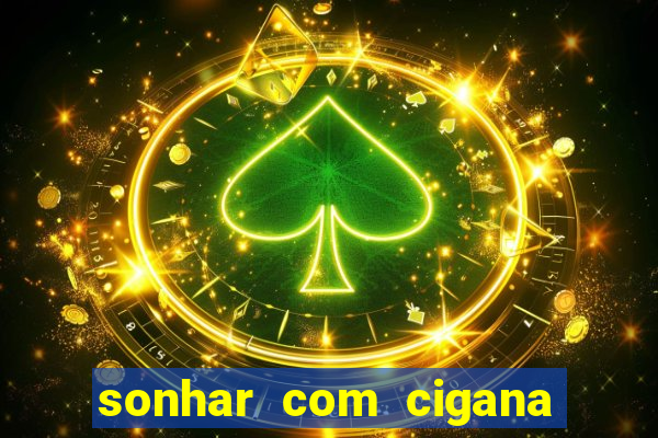 sonhar com cigana lendo cartas