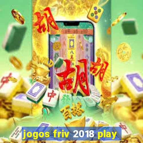 jogos friv 2018 play