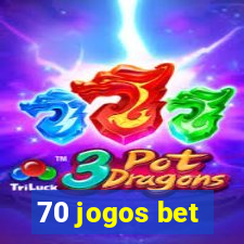 70 jogos bet