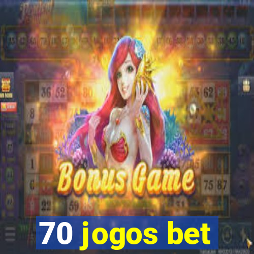 70 jogos bet