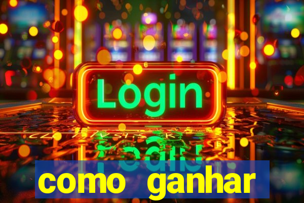 como ganhar dinheiro jogando gratis