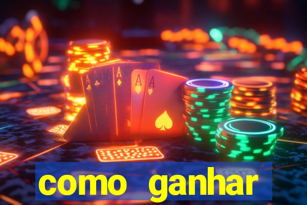 como ganhar dinheiro jogando gratis