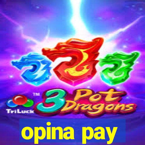 opina pay