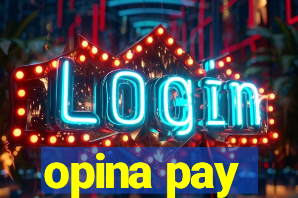 opina pay