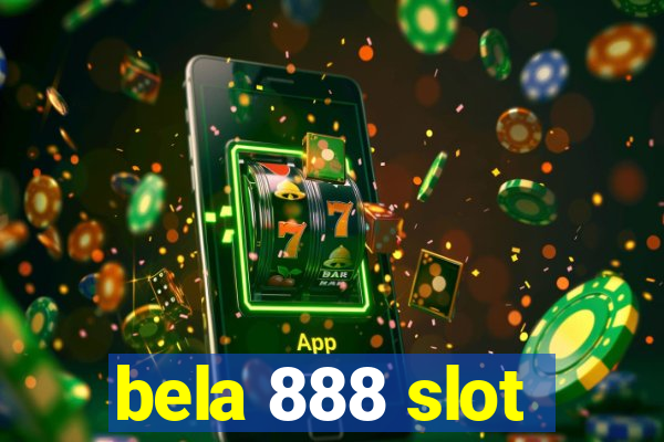 bela 888 slot