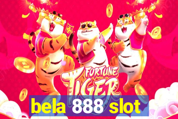 bela 888 slot