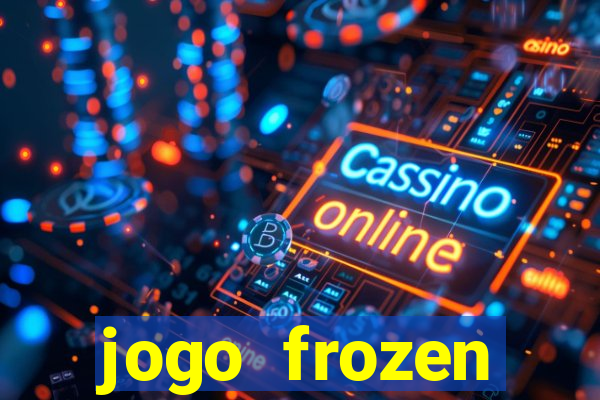 jogo frozen problema em dobro