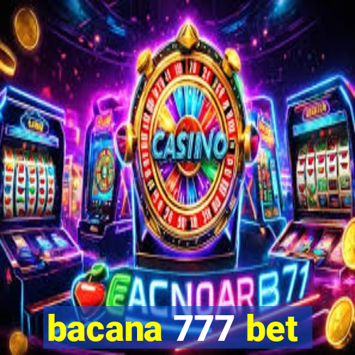 bacana 777 bet