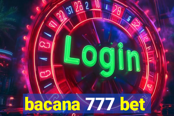 bacana 777 bet