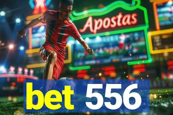 bet 556