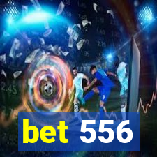 bet 556