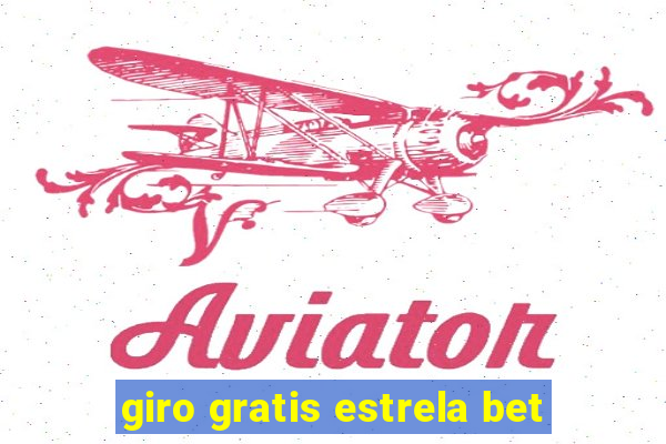 giro gratis estrela bet