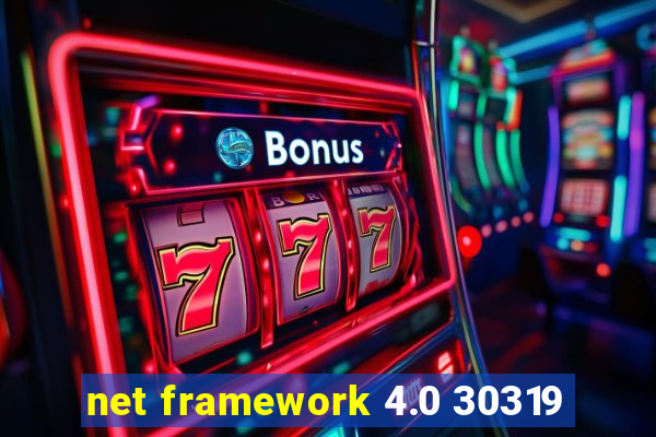 net framework 4.0 30319