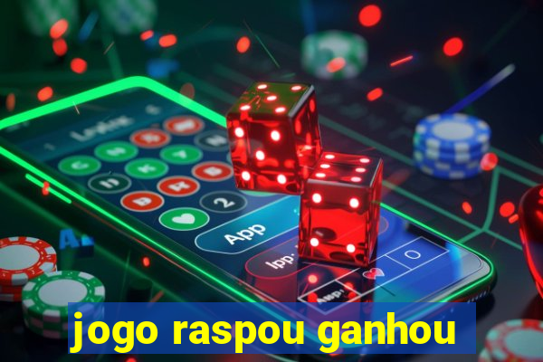 jogo raspou ganhou