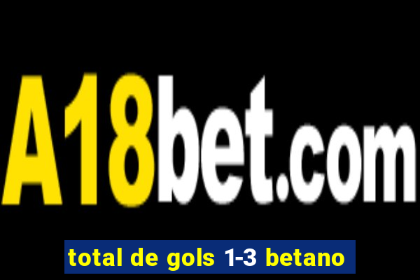 total de gols 1-3 betano