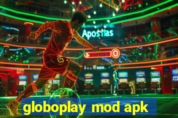 globoplay mod apk