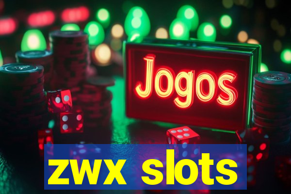 zwx slots