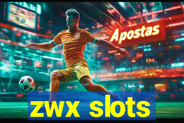 zwx slots