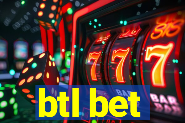 btl bet