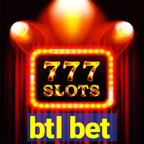 btl bet