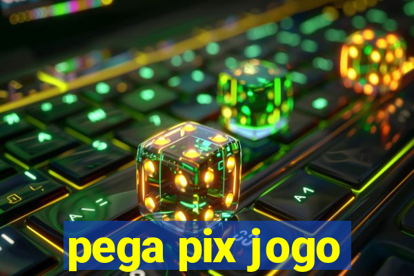 pega pix jogo