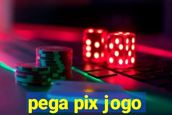 pega pix jogo