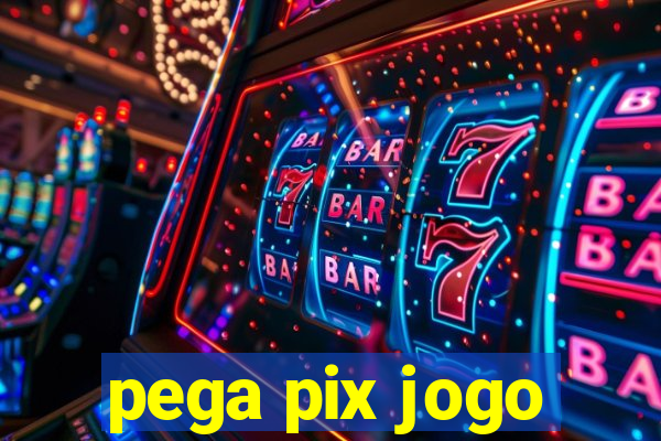 pega pix jogo