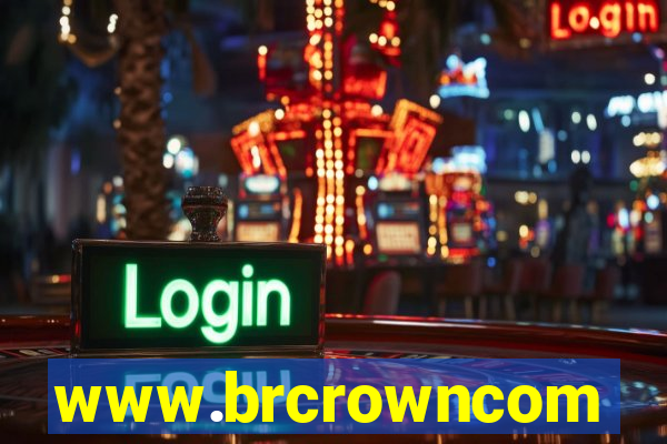 www.brcrowncom