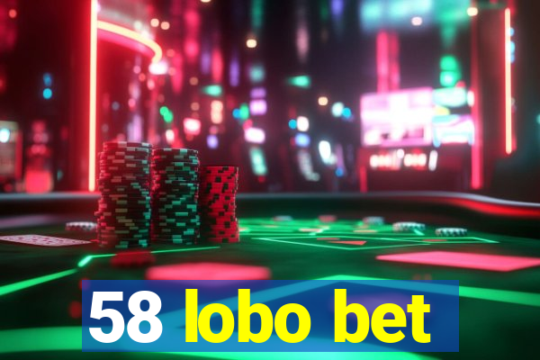 58 lobo bet