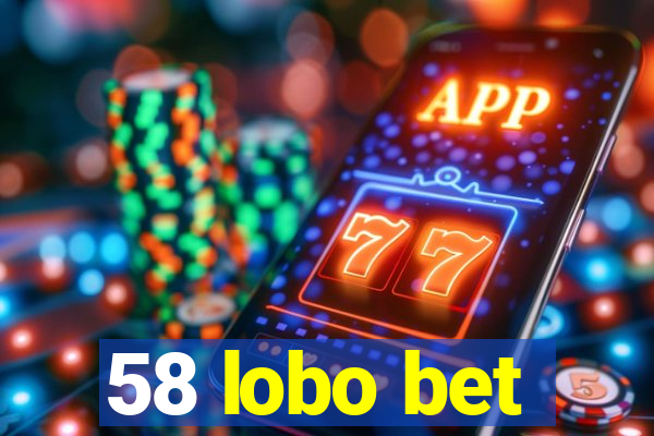 58 lobo bet