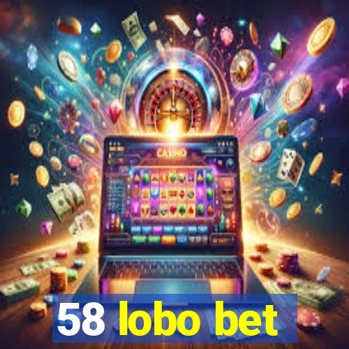 58 lobo bet