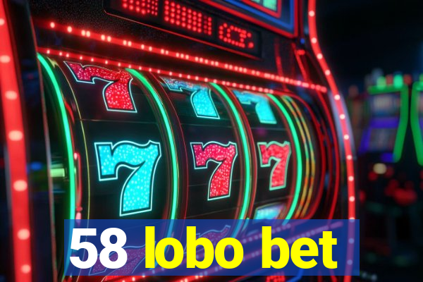 58 lobo bet