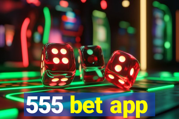 555 bet app