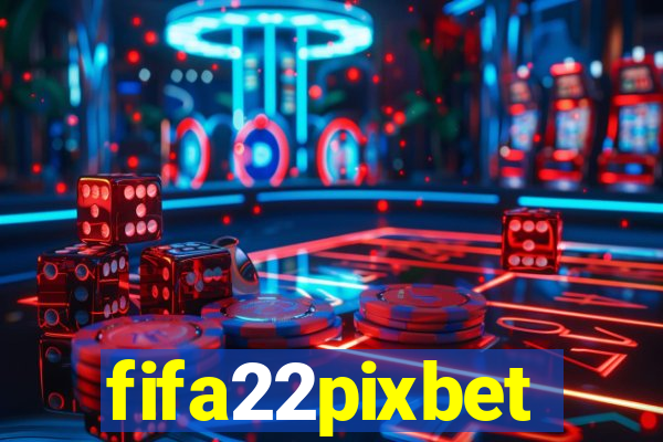 fifa22pixbet