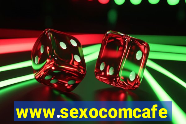 www.sexocomcafe.com.br