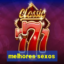 melhores sexos