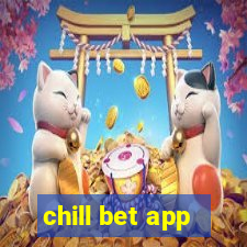 chill bet app