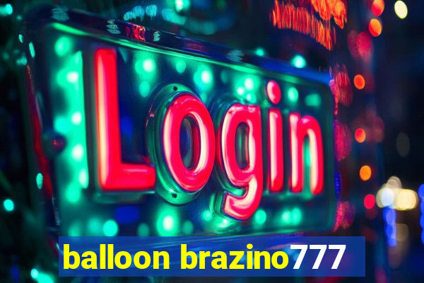 balloon brazino777