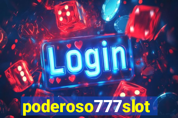 poderoso777slots