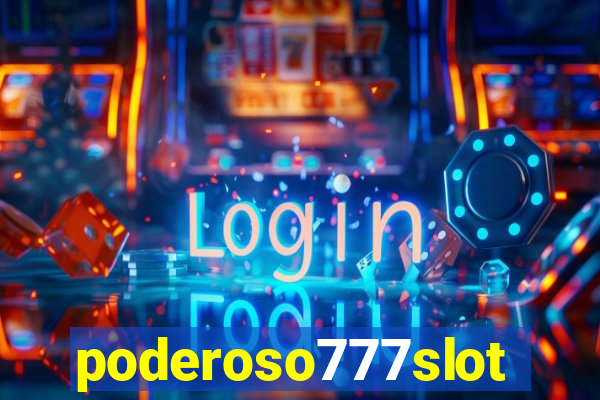 poderoso777slots