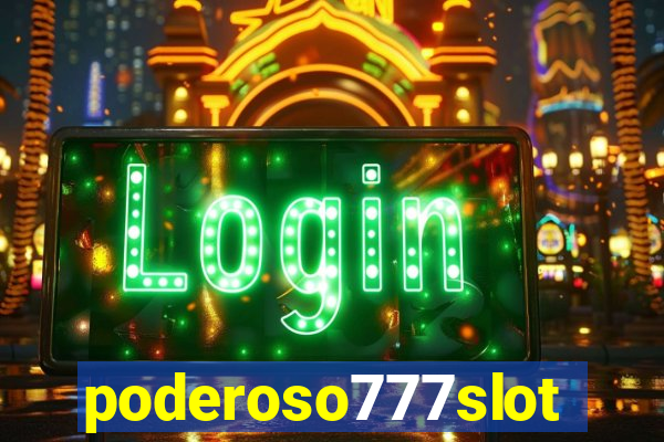 poderoso777slots