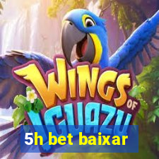 5h bet baixar