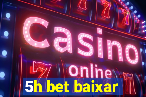 5h bet baixar