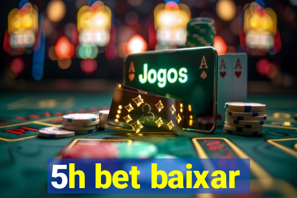 5h bet baixar