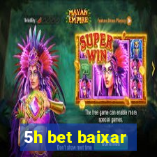 5h bet baixar