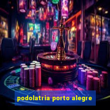 podolatria porto alegre