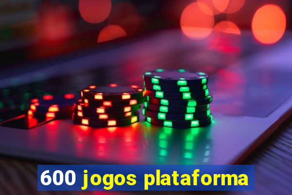 600 jogos plataforma