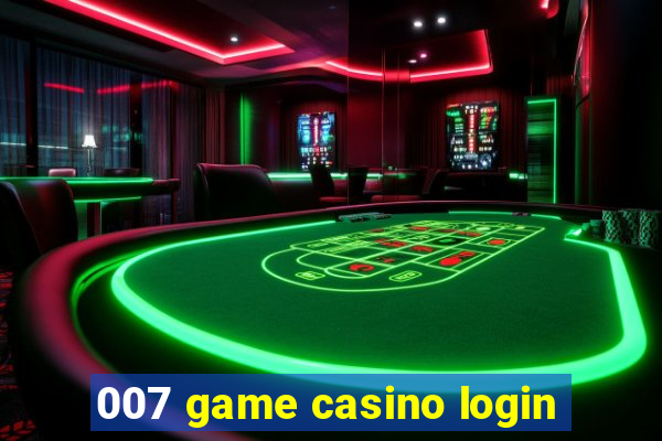 007 game casino login