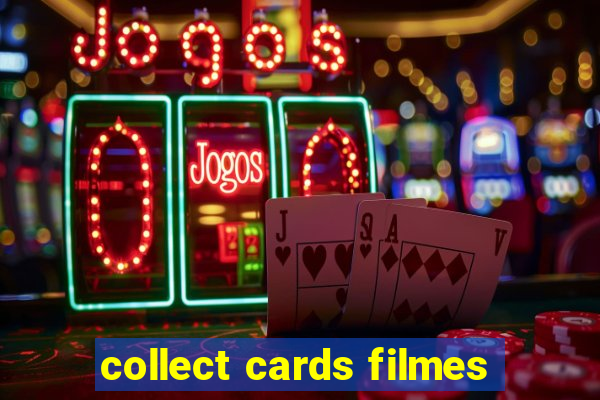 collect cards filmes