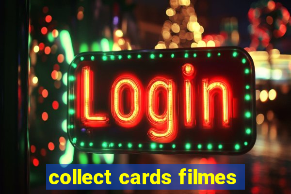 collect cards filmes